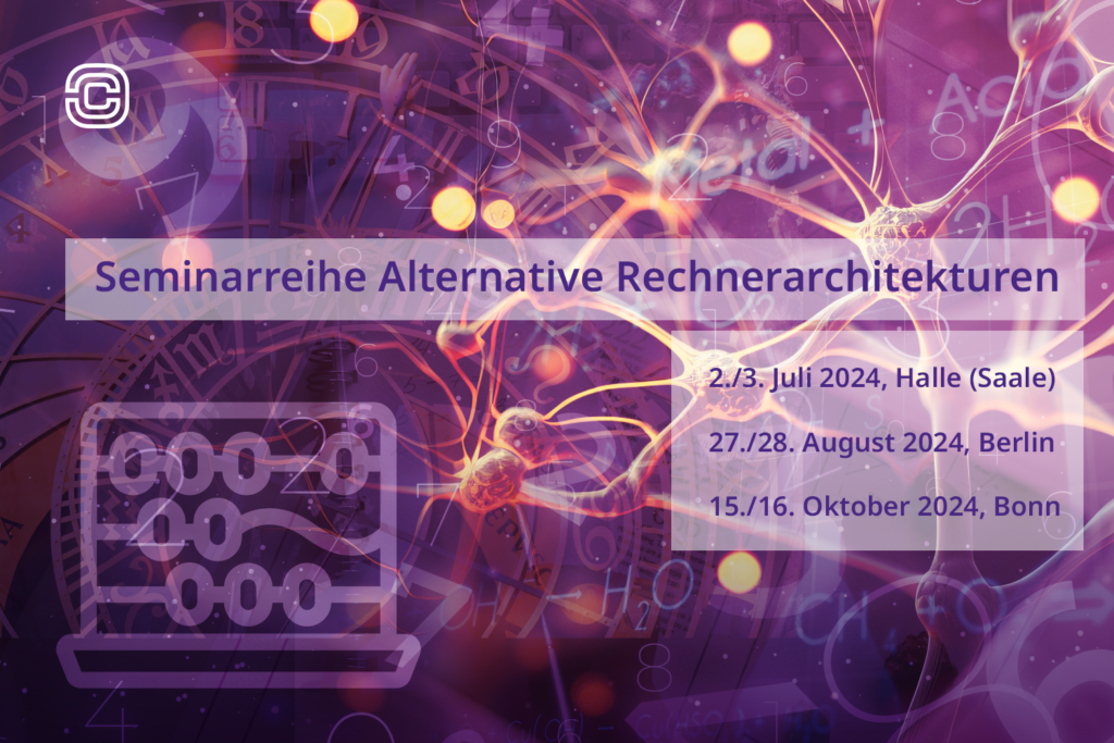 Seminarreihe Alternative Rechnerarchitekturen der Cyberagentur.