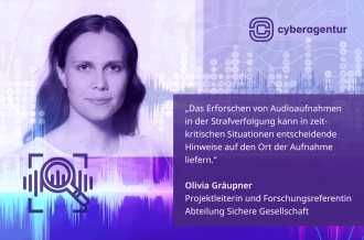 Forschungsreferentin Olivia Gräupner leitet das neue Forschungsprogramm „Audioforensik“ von der Cyberagentur.