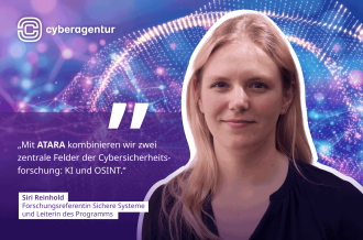 Siri Reinhold, Forschungsreferentin Sichere Systeme, leitet des neuen Forschungsprogramms ATARA der Cyberagentur, das KI und OSINT für den Schutz kritischer Infrastrukturen kombiniert.