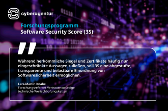 Mit 3S will die Cyberagentur Softwaresicherheit für Endverbraucher nachvollziehbar, messbar und vergleichbar machen – jenseits bloßer Siegel und Zertifikate.
